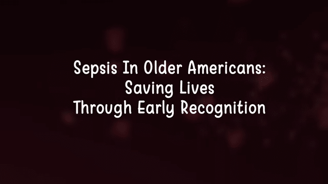 "Sepsis in Older Americans" video cover.