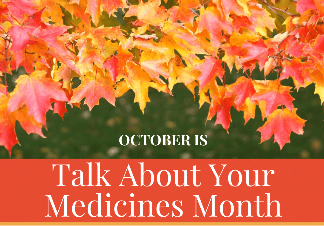 Autumn leaves overlaid with text "October is talk about your medicines month."