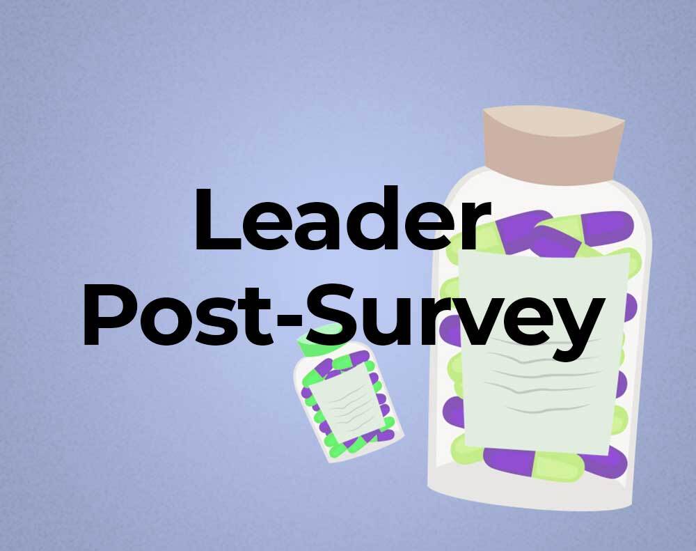 Illustration of two medication bottles in the background with text over them that reads, "Leader Post-Survey".