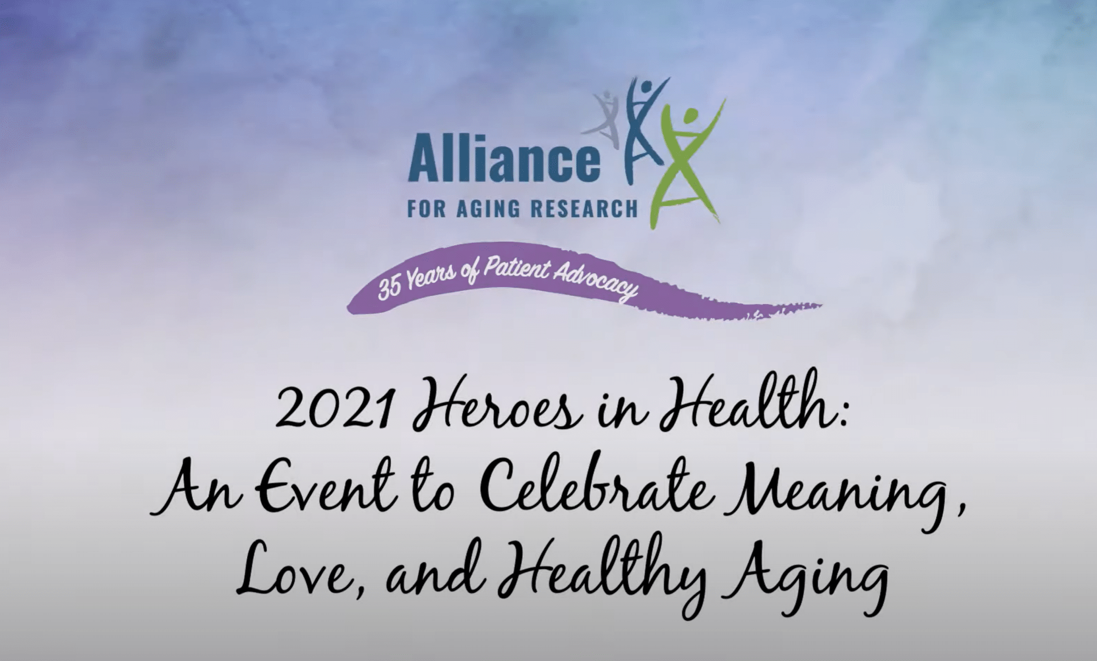 Title slide for 2021 Heroes in Health An Event to Celebrate Meaning Love and Healthy Aging.