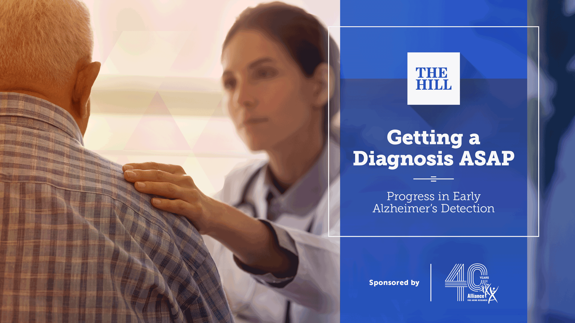 Getting a Diagnosis ASAP: Progress in Early Alzheimer’s Detection Getting a Diagnosis ASAP: Progress in Early Alzheimer’s Detection